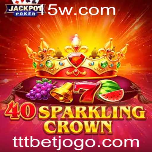 Explorando o Mundo de 40SparklingCrown: O Jogo do Momento com Ttt Bet