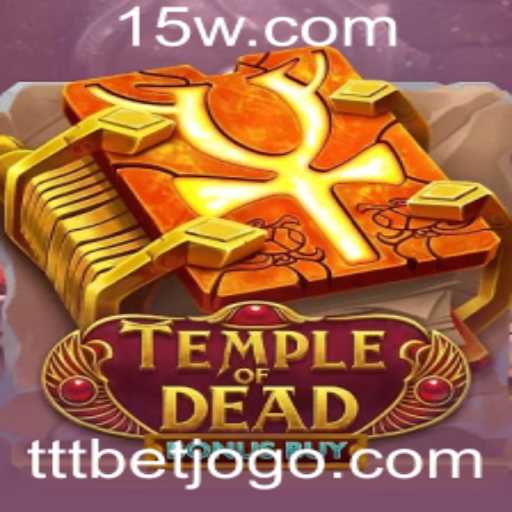 Descobrindo Temple of Dead Bonus Buy: Um Guia Completo para Aventuras de Apostas